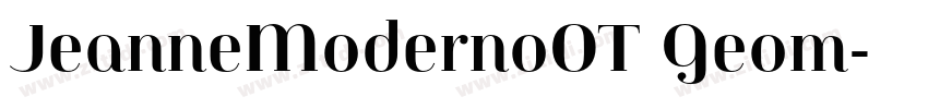 JeanneModernoOT Geom字体转换 JeanneModernoOT Geom字体转换